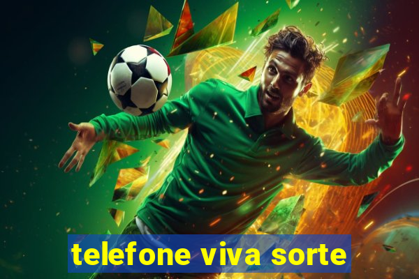 telefone viva sorte